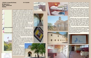 JORNADA 4 tram B (5 km)                                 DIA 16.05.09                   TEMPS   la competència als privats); resumint, una oferta quasi
                                                                                               inútil, de ben poc servei. Una inversió pública, al meu pa-
El Real de la                                                                                  rer, molt mal feta. La mateixa despesa ben feta al poble
Jara - Fuente de                                                                               hauria millorat el servei. Clar, que llavors els lloguers de
Cantos                                                                                         llits privats al poble (Villafranca de los Barros) haurien
                                                                                               perillat...
                                                                                               Els Albergues Turísticos realment estan molt bé -els dos
35
0                      Ens han posat un caminant a l'habitació: ja som quatre.                 que hem viscut- i són unes instal·lacions modèliques.
                       És en Joaquín, un basc que acaba de fer 50 km, set ex-                  Amb tot, si podrien fer algunes millores. Per començar si
                       tres gràcies a la Junta: s'ha equivocat per culpa de la se-             s'aprofités més l'espai per a més llits i serveis es millora-
                       nyalització i ha hagut de tornar enrere 7 km. Està que                  ria la rendibilitat. Tenen una capacitat que -no se per què-
                       treu xispes. Clar que tots sabem que els bascos són forts               sol ser molt petita, uns 20 llits en bastants casos. Tampoc
40
 5                     i exagerats, i que si es queixa i maleeix la Junta és per               ofereixen més serveis que el dormir i un petit esmorzar
                       quedar bé, per ser més humà, no pas per falta de forces.                a primera hora. El de Fuente de Cantos tenia un espai
                       Per poder sopar cal fer la caminada, travessar tot el poble             reservat per a restaurant, però dubto que hagi funcionat
                       i arribant-nos al restaurant de la carretera. Refem el camí.            mai.
                       Tornem a passar i a creuar el centre. Arribem finalment                 Les habitacions solen tenir un parell de lliteres -quatre
 45                                                                                            places- amb els llits fets, amb llençols o, fins i tit, fundes
10                     a la carretera; dreta i, ara, avall. Com és habitual hi ha el
                       mateix menú. Escollim algo més lleuger que per dinar. A                 nòrdiques. Armari, calefacció, endolls. Serveis suficients
                       la taula del costat sopen uns ibèrics -Joaquín i tres més- i            i complets. Grans sales d'estar, patis, etc., tot bastant a
                       en una altra els cinc o sis centre europeus.                            l'engròs. En el de Fuente de Cantos quedava molt clar
                       El camber és amable i aguanta les bromes de JL. És                      que hi havia molts espais perduts, no usats, desapro-
50
15
                       madridista, però ara té una lleu esperança en un supo-                  fitats. Altres potser estiguin més apuradets, com el de
                       sat horitzó; com altres, acaben de veure la llum: vuelve                Zafra. Ja veurem què passa en els que ens trobem més
                       Florentino. Jo confio que segundas partes nunca fueron                  amunt.
      Arroyo de Bodión buenas, però sóc molt mal profeta.                                      En tot cas, és millor l'oferta pública d'allotjament en alberg
                       L'Antonio, de dia, atén el Centro de Interpretación de Zur-             que la privada, pel que hem vis fins ara . I l'oferta privada
55
20
                       barán. De fet és com no dir res, perquè la informació que               que no és en format d'alberg tampoc és massa bona.
                       s'hi dóna és mínima. És una vella esglèsia buida on hi                  El preu bé (qualitat/preu): 10 €, 12 € amb l'esmorzar (cafè
                       ha quatre plafons comptats on s'expliquen coses de Zur-                 amb llet, dues torrades amb mantega i/o melmelada, ge-
      Fuente de Cantos barán, del Fuente de Cantos en la seva època,... Però                   neralment del super més proper).
                       quasi res de res. Obre matí i tarda. I desprès, a les 8 -com
60
25
                       a mínim aquell dia- es queda a dormir a l'alberg, fent de
                       vigilant o encarregat, i a les 6:30 de matí obre una sala i
                       serveix els esmorzars.
                       Els albergs de la Junta, anomenats oficialment alber-
                       gues turísticos, són els paradors del món dels albergs.
30
                       S'han fet gràcies a un programa amb suport europeu.
                       Solen ocupar antics convents -visca Mendizábal!-, cas-
                       tells, edificis antics (com ara una almazara). També hi ha
                       al programa un vell quarter de la
                       Guàrdia Civil on hi tenen un cen-
35
                       tre d'interpretació de la Via de la
                       Plata (Monesterio).
                       Els albergs, generalment, es tro-
                       ben situats als pobles, però tam-
                       bé n'hem vist un a fora, a uns 6
40
                       km del poble més proper (Villa-
                       franca de los Barros), sense res,
                       cap servei: ni bar, ni restaurant,
                       ni botiga (suposo que per una
                       aplicació estúpida d'allò de que
45
                       els establiments públics no facin
 