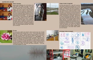 QUATRE GATS I UN CAMÍ
                   Robert i Dorothee                                                                   L’aigua, la pluja i la seguretat
                   Aquest parell d’alemanys són molt estranys. No                                      Ja fa dos anys (abril 2010 i març 2011) que plou
                   n’hem parlat amb Walter, que segur en té més                                        molt durant el període que escollim fer la Via de
                   informació i una opinió més formada. 1) Mai els                                     la Plata, i aquest encara ha plogut més que l’any
                   hem vist caminar. Són o no són a l’alberg quan hi                                   passat. Ens explicava José de dos accidents a
                   arribes. I prou. Eren a Zamora. Diuen que també                                     Extremadura. Un torrent que l’any passat es pas-
                   a Salamanca. Eren a Lubián. 2). Cuinen, es fan el                                   sava relativament bé, aquest any tenia un nivell
                   menjar, i en això són generosos i habilidosos. Els                                  molt major, i un alemany en va sortir amb sis punts
                   hem vist fer menjar per Nicky i Roberto, convidar a                                 de sutura al peu. Una senyora va haver de ser so-
                   crema de verdures als alberguers de Zamora (clar                                    correguda perquè havia caigut tota sencera al riu
                   que ja estaven per les postres.... i l’avi, prenent els                             Lobos. A Extremadura, l’any passat, recordo llocs
                   plats de la taula d’una revolada va dir: para maña-                                 on s’havia condicionat el pas segur; solien ser rie-
                   na! i a la nevera). Robert ha fet la VP en algun                                    rols en llocs accessibles amb camió, per portar el
                   altre moment, sembla que la coneix. 3) Sospitem                                     blocs de granit. Però el problema està en els llocs
                   que viuen bastant del cuento i es fan passar per                                    difícils, allunyats, inaccessibles. Mentre que l’ad-
                   caminants, quan en realitat fan turisme incòmo-                                     ministració fa despeses tan necessàries com po-
                   de, però molt bé de preu. Els haurem de posar un                                    sar ascensor a l’alberg de Zamora o innombrables
                   picarol (de dia, ja que de nit sembla que repicaria                                 monòlits molt monos, no es vetlla per la seguretat
                   segur). Ell sembla bastant granadet. Ella és alta                                   mínima del personal que camina. Com sempre,
                   com un sant pau.                                                                    les inversions se’n van en imatge i medalles, però
                                                                                                       les infraestructures i els serveis bàsics queden
                                                                                                       per més endavant.


                   El coreà
                                                                                                       Els albergs i altres: els segells
                   Vito Young (vés a saber com s’escriu!), diuen que és el seu nom. El coreà
                   apareix qualsevol dia a primera hora —5 a.m.— fent el lotus sobre la seva
                   llitera alta, en la foscor. I també a darrera hora de la tarda. Ell sol s’havia
                   polit l’aigua de dues persones del termo de l’alberg del Cubo quan ens va
                   obrir molt amablement. És un gran afeccionat al vi —vino bueno!— i per
                   sopar prenia tota una ampolla de litre del pitjor vi possible: menys de 2 €/l, va
                   confessar a l’alberguer, que també el venia, més barat, a 1,50€. Ho acom-
                   panyava amb una barra de pa a queixalades i un plat notable de calamars
                   en tinta. Arrossegava un portàtil amb què es connectava a Internet i feia de
                   les seves havent sopat. Només parlava anglès —i coreà, que no domino— i
                   s’entenia amb qui podia i com podia, però tothom l’apreciava,... En tot cas,
                   no et dutxis després d’un coreà.
 