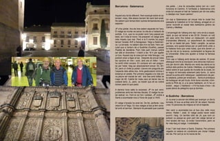 Barcelona - Salamanca                                     me jubile... i ens fa consultes sobre con va i com
                                                          funciona el Camino. A l’arribada a Salamanca ens
                                                          crida tot creuant el hall de l’estació per dir-nos adéu
                                                          iu desitjar-nos “buen camino”.
Aquest any tot és diferent. Hem avançat sobre el ca-
lendari: març. Mai abans havíem fet camí tant aviat.
                                                          Un cop a Salamanca cal creuar tota la ciutat fins
No sabem quin temps farà i quines temperatures ens
                                                          passada la Catedral on hi ha l’alberg, amagat en un
esperen.
                                                          carrer recòndit al costat dels bellíssims jardins de
                                                          Calixto y Melibea.
JP s’ha jubilat. Ara els tres estem separats tot l’any.
El viatge es munta via xarxa i la cita és a l’estació de
                                                          L’encarregat de l’alberg ens rep i ens envia a sopar,
sortida. A JL, que no va poder venir l’any passat per
                                                          ràpid, ja que cal tancar a les 22:30. Donem un volt
lesió, se li nota el mono. Ha preparat i el viatge amb
                                                          pel casc antic fins trobar un restaurant. Un parell
més ímpetu que mai. Però a la fi només ha pogut
                                                          d’amanides diferents, un assortiment de morcillas
tancar l’anada: AVE a Saragossa i Talgo a Salaman-
                                                          per fer un tastet del país. Tallat i carajillo. Ja sense
ca. La tornada no sabem des d’on es farà. Hem cal-
                                                          presses, ens queda temps per un petit tomb urbà: a
culat que a l’entorn de a Gudinha (Gudiña), passat
                                                          la mateixa hora que unes noies, que ens donen un
Puebla de Sanábria. Pam més pam menys caldrà
                                                          cop de mà en la recerca, contemplem la façana de
ser allà el divendres 1 d’abril a les 18 h per agafar
                                                          la Universitat. Elles ens ajuden a trobar la famosa
un bus. Aquest cop la cosa pot ser més feixuga, i no
                                                          granota.
podrem anar a lligar al bar. Després de provar totes
                                                          Fem cap a l’alberg amb temps de sobres. El jovial
les opcions en tren i avió, això era el millor. I ens
                                                          alberguer ens fa la inscripció i ens dóna les instrucci-
ha sortit millor encara. En comprar em van pregun-
                                                          ons per dormir allà. Mentre em rento les dents en la
tar per l’edat. Vaig ser absolutament sincer: 63, 55 i
                                                          solitud dels jardins de Calxto i Melibea, un privilegiat
53, però un d’ells ja jubilat. Llavors em pregunta per
                                                          balcó sobre el que queda de muralla de la ciutat, en
l’aspecte dels altres dos. Amb gesticulació còmica li
                                                          la negra nit trencada solament pels llums, JL xerra
ensenyo el careto. Per primera vegada a la vida em
                                                          davant la porta amb l’alberguer: castellonenc de par-
va plaure ser tractat de vell: tots tres amb bitllet de
                                                          la catalana, jubilat per endavant... Seria el prototipus
major de 65. Caldrà fer mala cara (el darrer dia no
                                                          de bodeguer de pel·lícula. Amb bona voluntat, s’em-
costarà tant); JL, però, va insistir que ell es voldrà
                                                          porta la PDA de JL a la seva habitació, on hi ha un
dutxar passi el que passi.
                                                          endoll... segur. L’habitació —n’hi ha dues o tres— és
                                                          quasi plena de pelegrins que ja dormen.
A darrera hora salta la sorpresa: JP no pot venir,
problemes amb les hèrnies discals. El metge ha es-
tat radical: no. Fent el cor fort i solidari, JP vindrà a A Gudinha - Barcelona
Sants a acomiadar-nos a l’hora de pujar a l’AVE.
                                                          JL va anar a canviar els bitllets per avançar un dia la
El viatge d’anada ha anat bé. De fet, perfecte. Lleu tornada. El bus va arribar amb 30’ de retard. Només
retard en el Talgo. En dos viatges al bar ja fem amis- unes 15 persones de mitjana en tot el trajecte.
tat amb el barman. Siempre he pensado que cuando
                                                          Van venir a acomiadar-nos al bus dos vells nous
                                                          amics: Walter i José. El viatge podia haver estat
                                                          avorrit i llarg. Un terrible còlic de JA, que com un
                                                          polissó va passar-se gran part del viatge tancat al
                                                          mini lavabo del bus, va evitar l’avorriment, però va
                                                          fer més llarg el viatge. I inoblidable.

                                                          A les 7 del matí érem a Sants. Estalvis. Per primera
                                                          vegada no estava en condicions per iniciar l’etapa
                                                          del dia. Per sort ja no ho havia de fer.
 