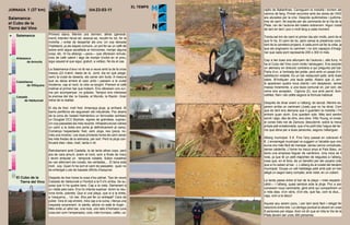 EL TEMPS
JORNADA 1 (37 km)                                           DIA 23-03-11                                rajillo de Ballantines. Carreguem la motxilla i tornem als
                                                                                                        camins de fang. Primer encontre amb les obres de l’AVE
Salamanca-                                                                                              ara aturades per la crisi. Després quilòmetres i quilòme-
                                                                                                        tres de camí, fet exprés per als caminants de la Via de la
el Cubo de la                                                                                           Plata, ran de l’autovia del mateix sobrenom. Algun ruixat
Tierra del Vino                                                                                         de tant en tant i poc o molt fang a cada moment.
 0   Salamanca               Primera diana. Mentre uns dormen, altres (general-
                             ment) intenten llevar-se: aixecar-se, recollir-ho tot, fer la              Trenta-set km de camí el primer dia són molts, però és el
                             motxilla...i evitar de despertar als uns. Un cop deixada                   que hi ha. El camí és bo, però cansa la presència cons-
                             l’habitació, ja als espais comuns, un pot fer-se un cafè de                tant de la carretera propera. A cada pont cal fer la volta, ja
                             sobre amb aigua escalfada al microones, menjar alguna                      que els enginyers no caminen i no són capaços d’imagi-
                             cosa, etc. Hi ha albergs —pocs— que ofereixen simula-                      nar que cada pont representa 200 o 300 m més.
 5
     Aldeaseca               cres de cafè calent i algo de menjar (inclòs en el preu,
            de Armuña        sigui aquest el que sigui; gratuït, a voltes). No és el cas.               Cap a les dues ens allunyem de l’autovia i, allà lluny, hi
                                                                                                        ha el Cubo del Vino (com molts l’abreugen). Ens sorprèn
                             La Salamanca d’avui no té res a veure amb la de fa onze                    un alemany en direcció contrària a qui pregunto pel bar.
                             mesos (23 d’abril, diada de st. Jordi, dia en què plegà-                   Parla d’un, a l’entrada del poble, però amb un posat d’in-
10
                             vem) la ciutat és deserta, els carrer són buits. A mesura                  satisfacció notable. És un bar restaurant petit, amb dues
                             que es deixa enrere el casc antic i passem a la ciutat                     sales. M’indiquen una taula petita. Abans que JL arri-
     Castellanos
                             moderna, cap al nord, la vida va sorgint. Prenem el cafè                   bi apareixen quatre nous clients i em desplacen, sense
             de Villiquera
                             matinal al primer bar que trobem. Ens ofereixen uns xur-                   massa miraments, a una taula comunal on, per sort, els
                             ros per acompanyar; no gràcies. Tampoc ens interessa                       veïns ens accepten. Cigrons (2), ous amb pernil, llom,
15
                             la premsa del dia: la Gaceta, el Mundo, la Razón. Gran                     natilles, flam i els cafès segons la fórmula habitual.
     Calzada
          de Valdunciel      retrat de la realitat.
                                                                                                        Després de dinar anem a l’alberg; és tancat. Mentre es-
                             El dia és fred, molt fred. Amenaça pluja; ja arribarà. Al                  perem arriba un caminant (José) que no ha dinat. Com
                             barris perifèrics els segueixen els industrials. Poc abans                 que és tard ens demana que li guardem la motxilla i l’hi
20
                             de la zona de l’estadi Helmàntico un ferroveller exhibeix                  entrem quan obrin. Ens quedem sols. Més tard sentim
                             un Douglas DC3 Skytrain, signes de grandesa, suposo.                       soroll i algú, des de dins, ens obre: Vitto Young, el coreà,
                             Un cop passades les més recents infraestructures viàries                   el coreà més net de Zamora; descobriré, sobre la meva
                             un camí a la dreta ens porta ja definitivament al camp.                    pròpia pell ensabonada, que s’ha polit tota l’aigua del ter-
25                           Comença l’espectacle: fred, vent, pluja, neu (poca, no-                    mo que dóna per a dues persones, segons l’alberguer.
                             més una mostra). Les dues primeres hores de camí seran
                             les més fredes de la setmana, per sort. Però la pluja con-                 Alberg municipal. 5 €. Fins l’any passat en cobraven 6
                             tinuarà dies i dies, matí, tarda o nit.                                    €. L’encarregat municipal va suggerir a l’alcalde que cinc
                                                                                                        euros era més fàcil de manejar, sense canvis complicats,
30                           Retrobament amb Castella, la de tants altres cops, però                    sense calderilla. L’home ha viscut anys al País Basc, on
                             ara de cara amunt, anem al nord, som a finals de març                      tenia una empresa lloguer de cambrers. Una mica se li
                             i tenim entaulat un temporal notable. Sobre nosaltres                      nota, ja que té un petit trapicheo de begudes a l’alberg,
                             es van alternant els ruixats, les ventades,... El terra està               cosa que, en el fons, és un benefici per als usuaris (clar
                             moll, xop. Quan hi ha sort el camí és passable; quan no                    que si ho saben al bar...). L’alberg és al costat del tanatori
35                           és enfangat o ple de bassals difícils d’esquivar.                          municipal. Ocupa un vell habitatge petit amb pati on han
                                                                                                        afegit un segon bany complet, amb videt, en un cobert.
     El Cubo de la           Després de tres hores la cosa s’ha calmat. Tips de veure
                                                                                                        La tarda passa entre el bar de la plaça —més espaiós i
        Tierra del Vino      Calzada de Valdunciel a l’horitzó a la fi s’hi arriba. Se su-
                             posa que hi ha quatre bars. Cap a la vista. Demanem a                      càlid— i l’alberg, quasi sempre sota la pluja. Poc a poc
40                           un vilatà pels bars. Ens ho intenta explicar: tenim la neu-                coneixem nous caminants, gent amb qui compartirem un
                             rona tonta, pobreta. Que si una plaça, que si a la dreta,                  o més dies: d’on véns, d’on ets, què fas, com te dius,...
                             a l’esquerra,... Un bar. Ens pot fer un entrepà? Cara de                   vaja, com a la disco!
                             poker. Gira el cap enrere, mira cap a la cuina, i llença una
                             resposta sorprenent: lo siento, ahora no está la mujer...                  Aquest any serem pocs, i per tant serà fàcil i obligat fer
45                           Més enllà un altre bar, una noia, uns talls d’hornazo (una                 relacions entre tots. La càrrega puntual la situem en unes
                             cosa així com l’empanada), cola, més hornazo, cafès, ca-                   8 persones per etapa. Això vol dir que en tota la Via de la
                                                                                                        Plata devem ser unes 300 persones.
 