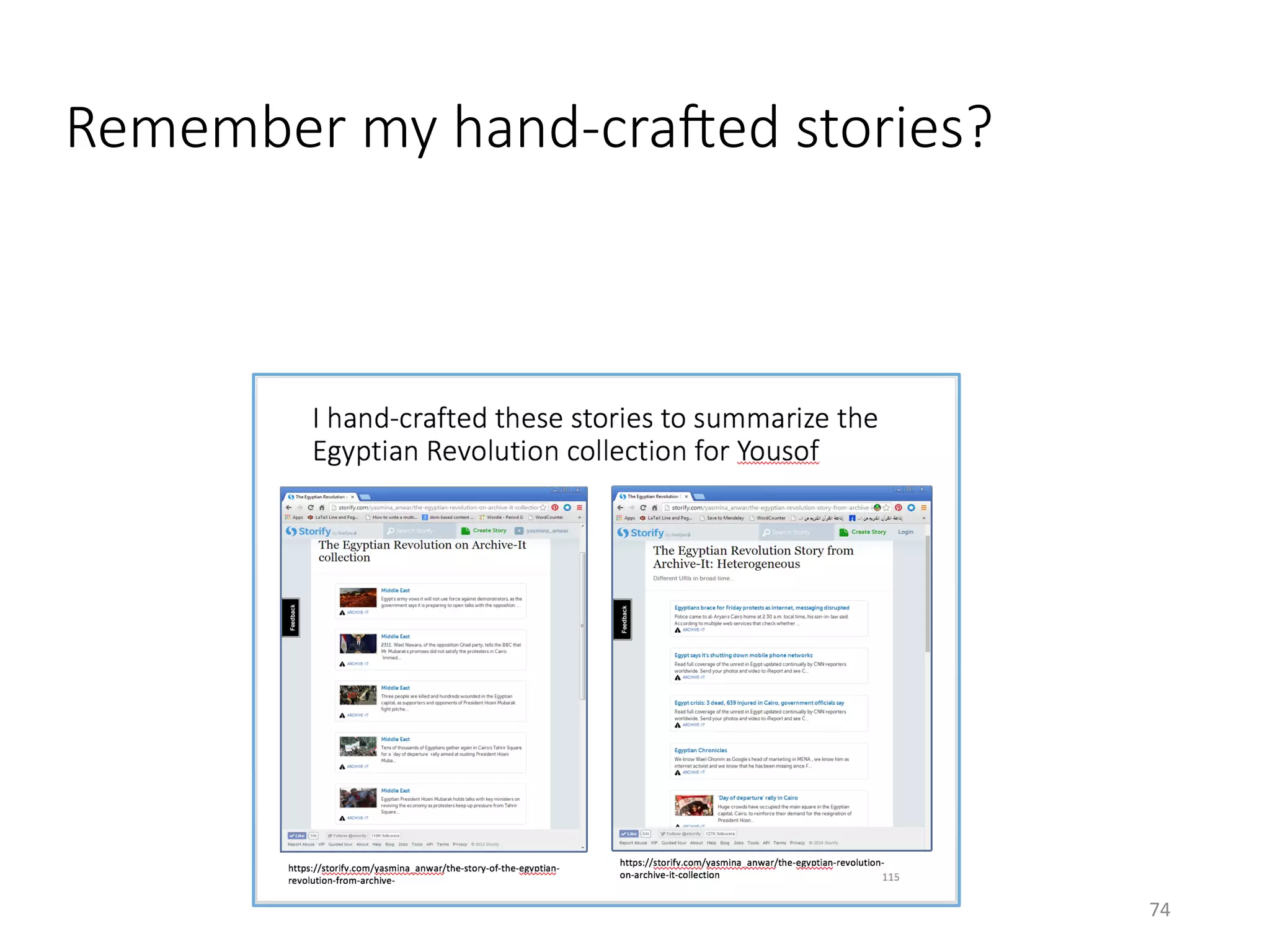 Remember my hand-craOed stories?
74	
 
