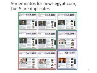 9 mementos for news.egypt.com,
but 5 are duplicates
39	
 