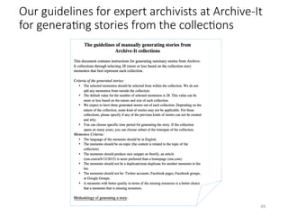Our guidelines for expert archivists at Archive-It
for generaHng stories from the collecHons
49	
 