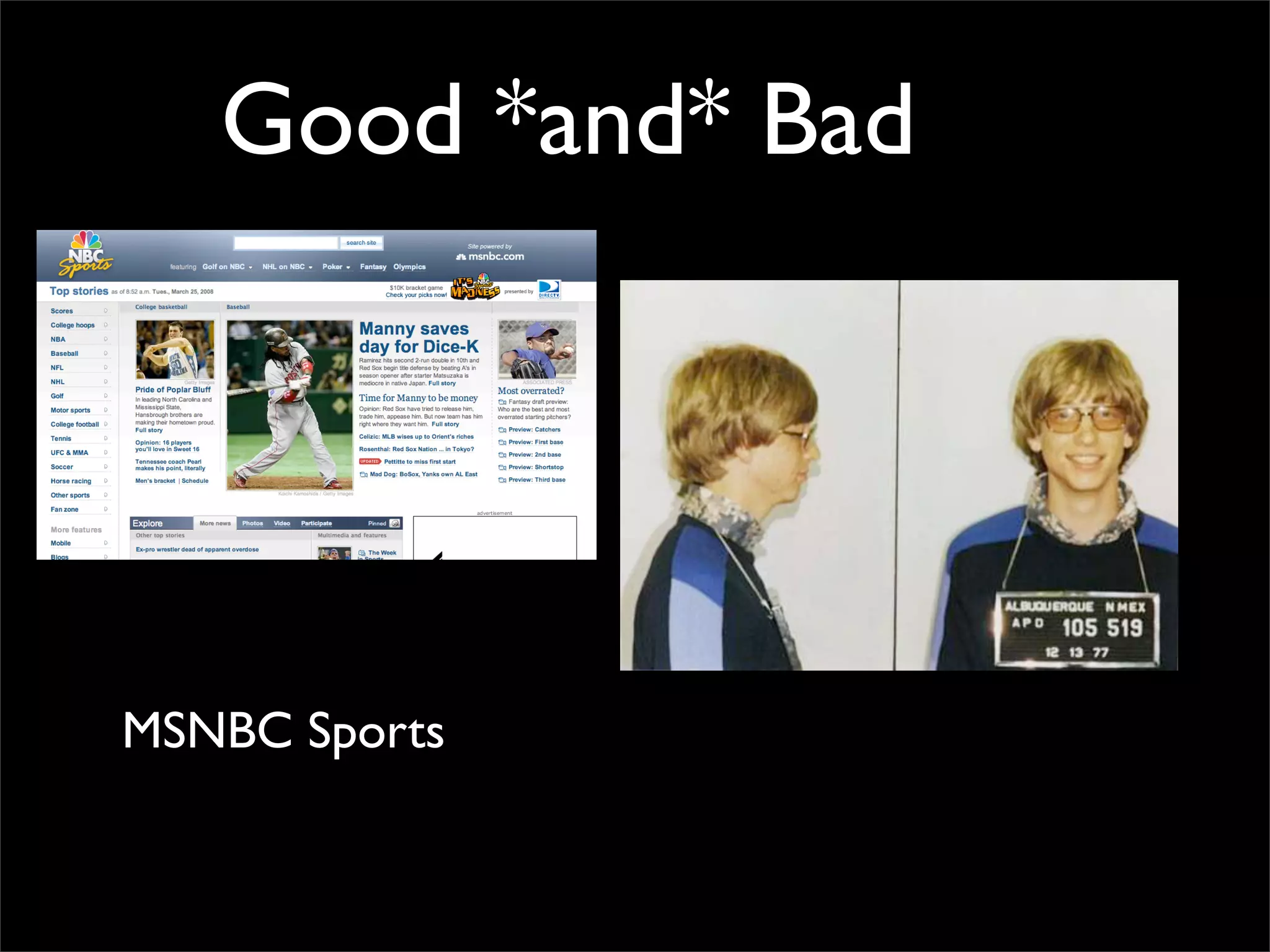 Good *and* Bad




MSNBC Sports
 