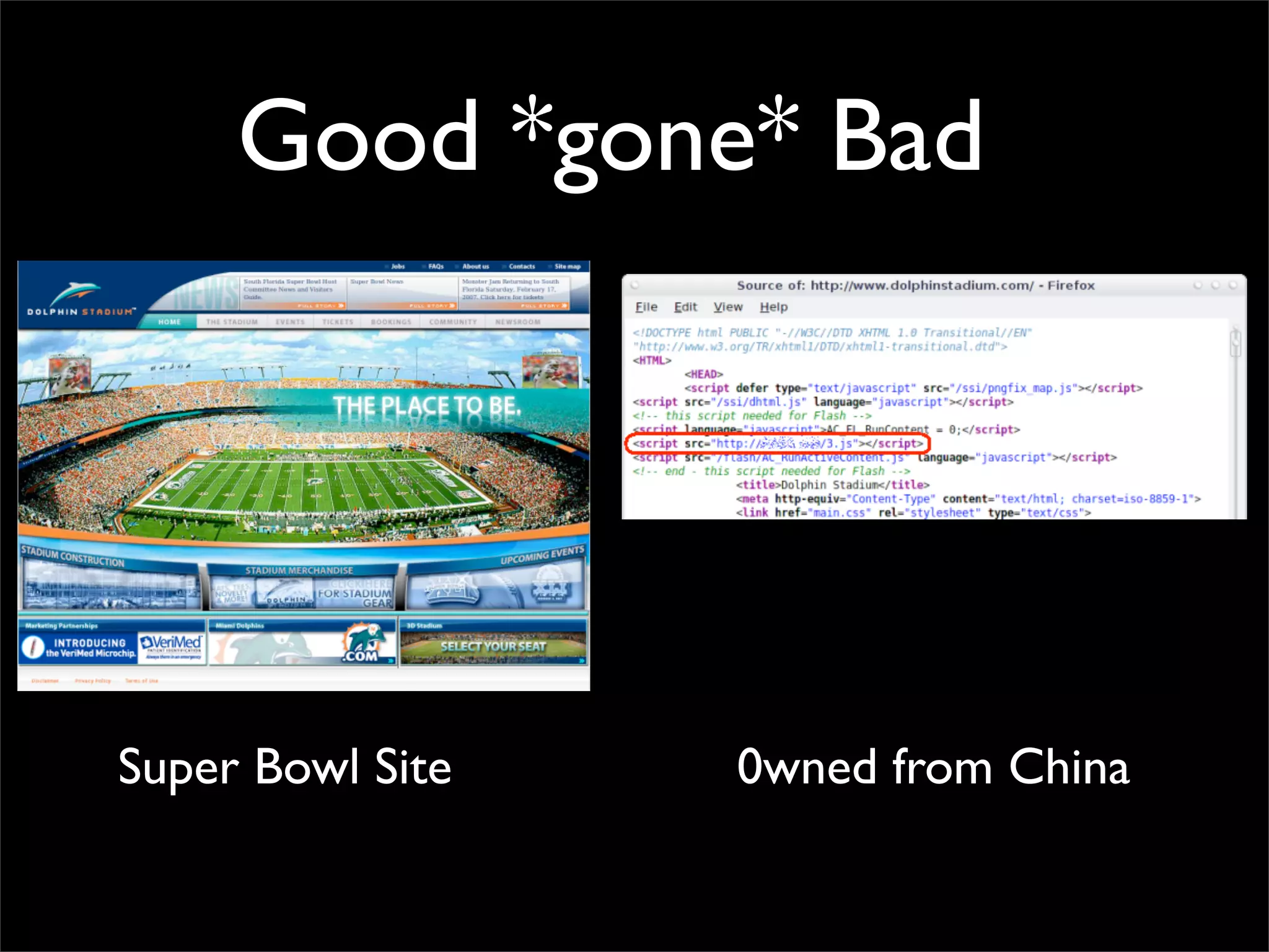 Good *gone* Bad




Super Bowl Site   0wned from China
 