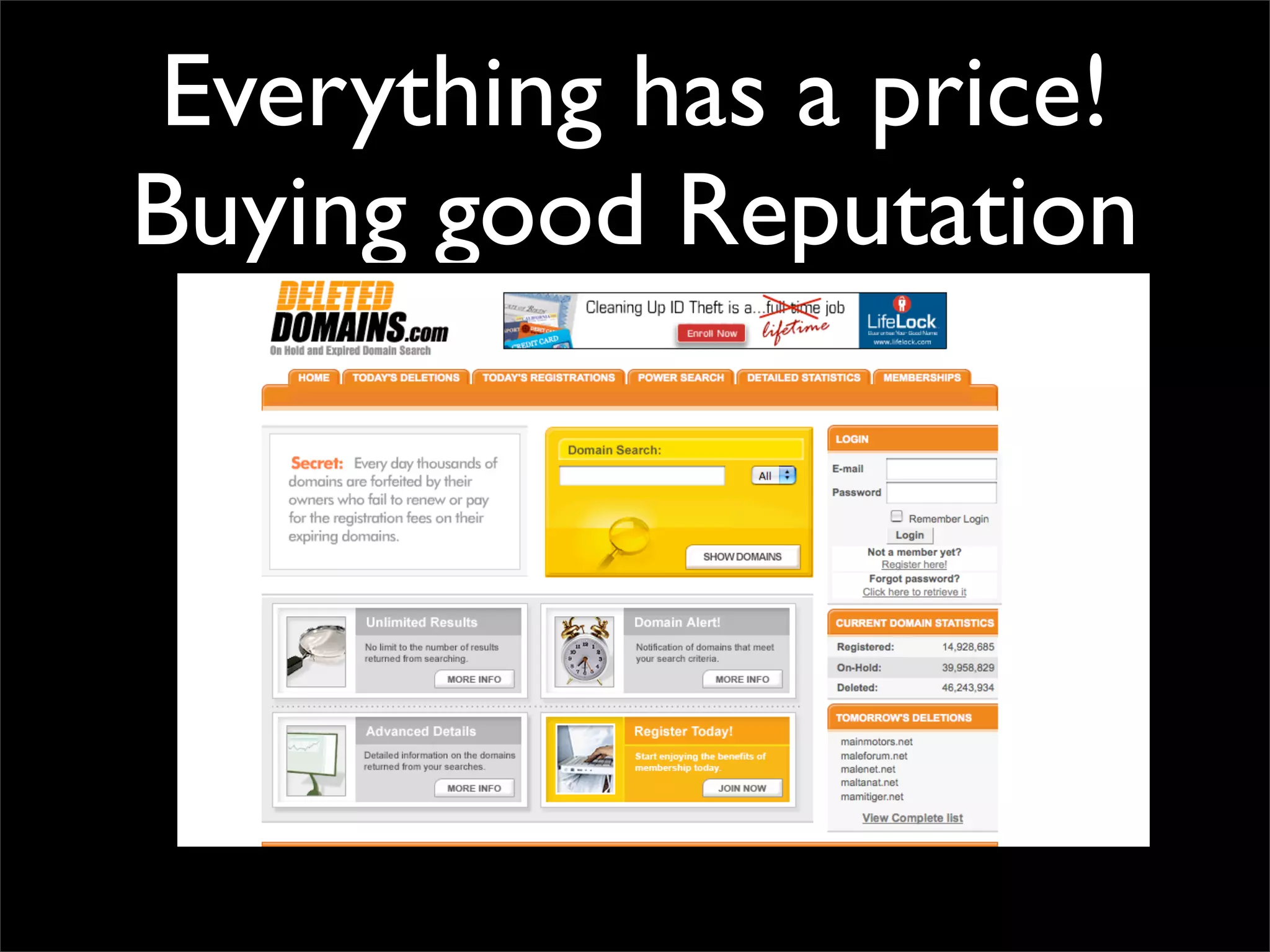 Everything has a price!
Buying good Reputation
 