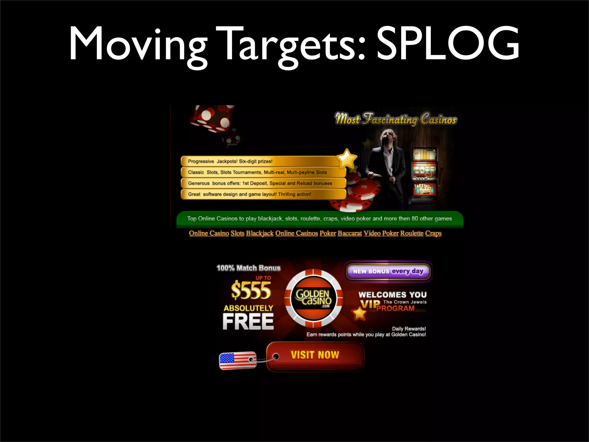 Moving Targets: SPLOG
 