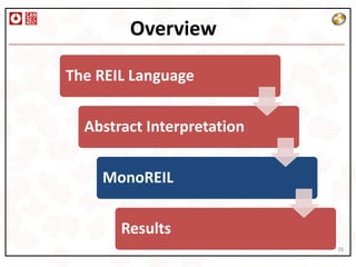 Overview

The REIL Language


  Abstract Interpretation


    MonoREIL


       Results
                            26
 