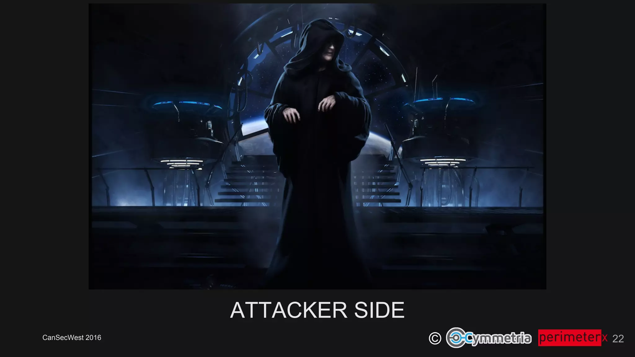 CanSecWest 2016
©
ATTACKER SIDE
22
 