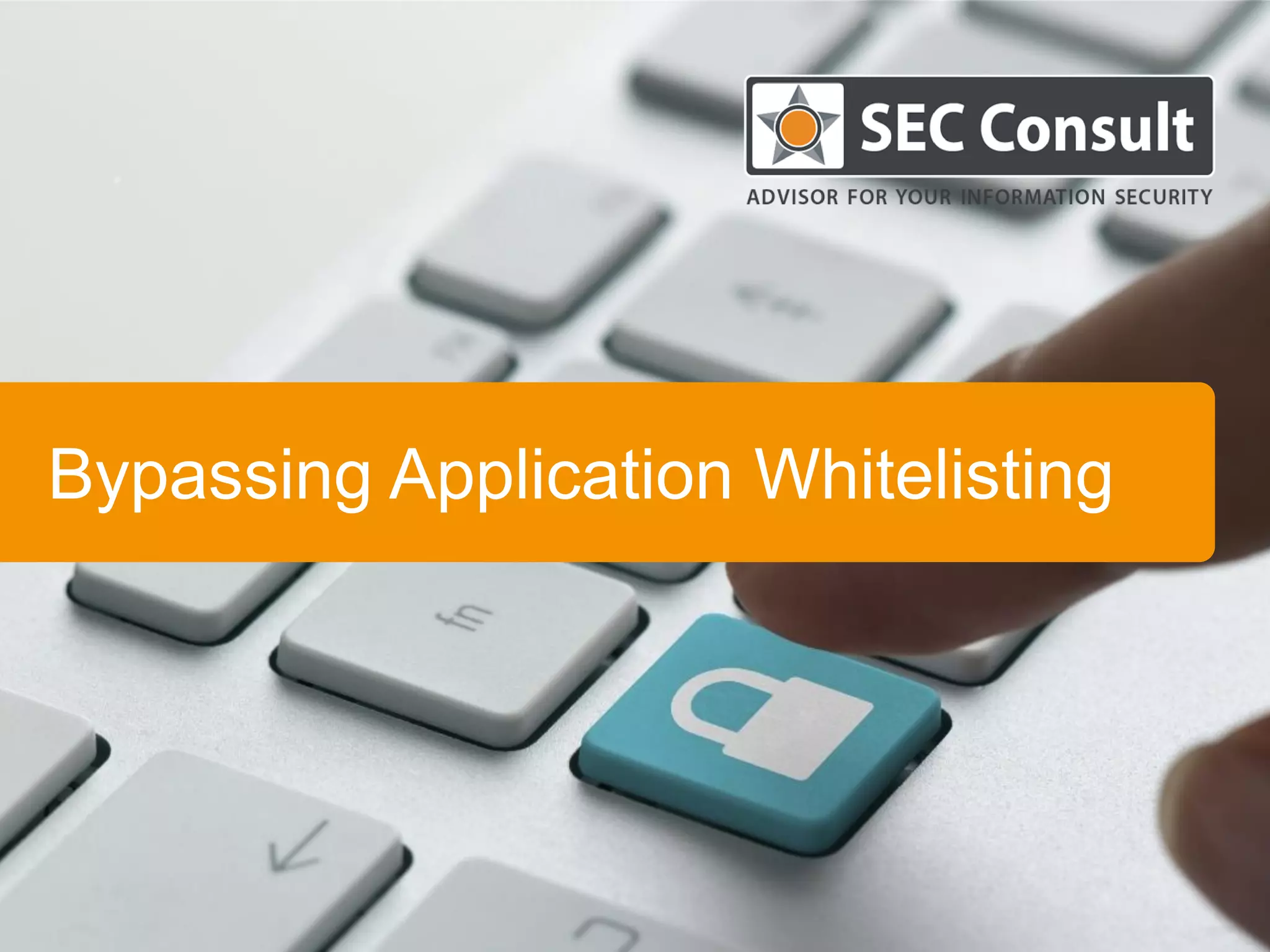 Bypassing Application Whitelisting
 