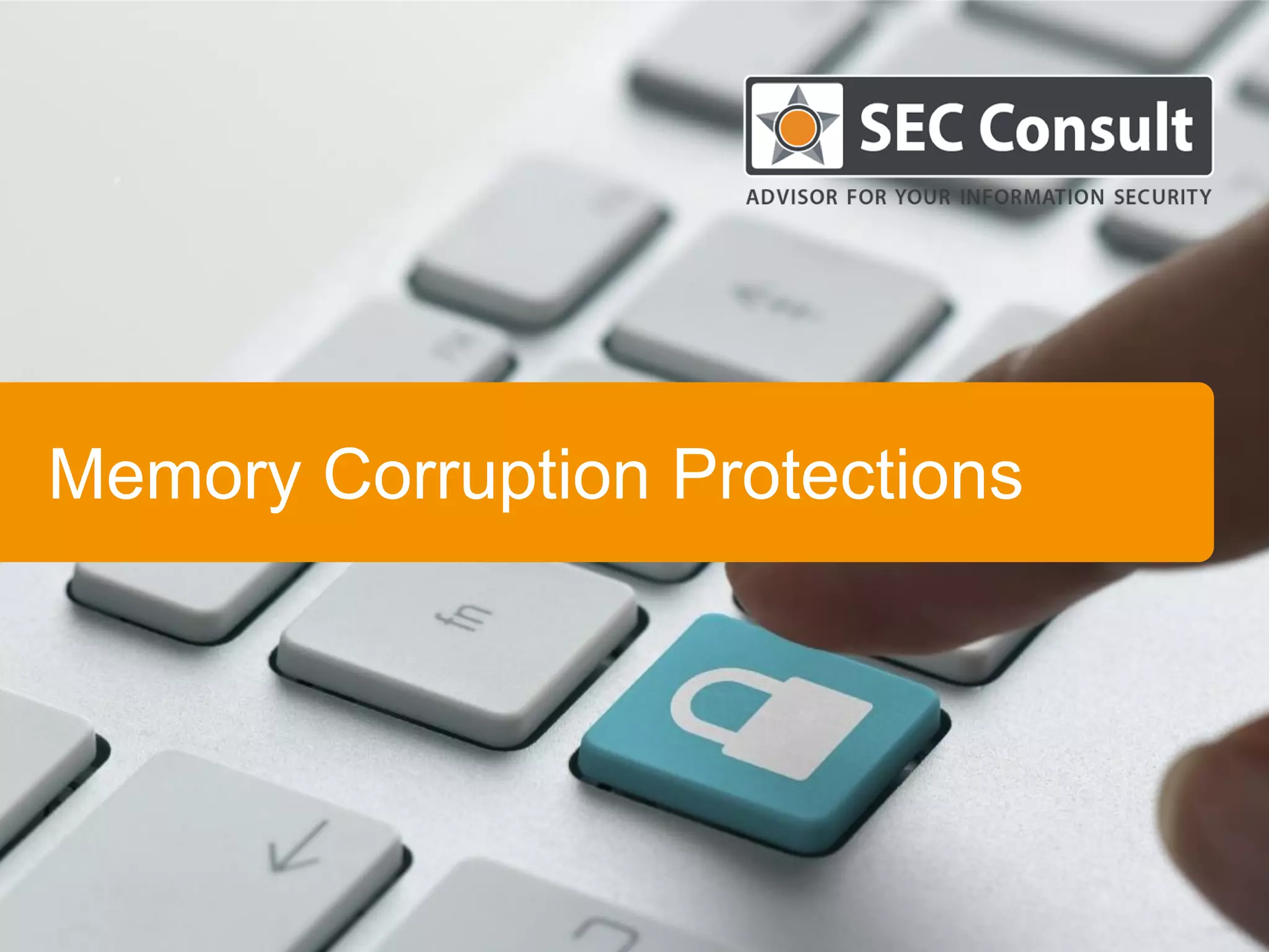 Memory Corruption Protections
 