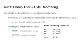 Audit: Cheap Trick – Byte Reordering
Specifically on the ASA project, but also generally useful:
-  Network data is big-en...