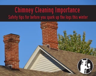 Chimney Cleaning Importance
Safety tips for before you spark up the logs this winter
 