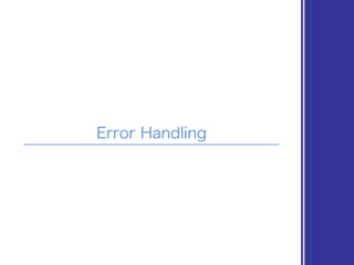 Error Handling
 