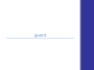 guard
 