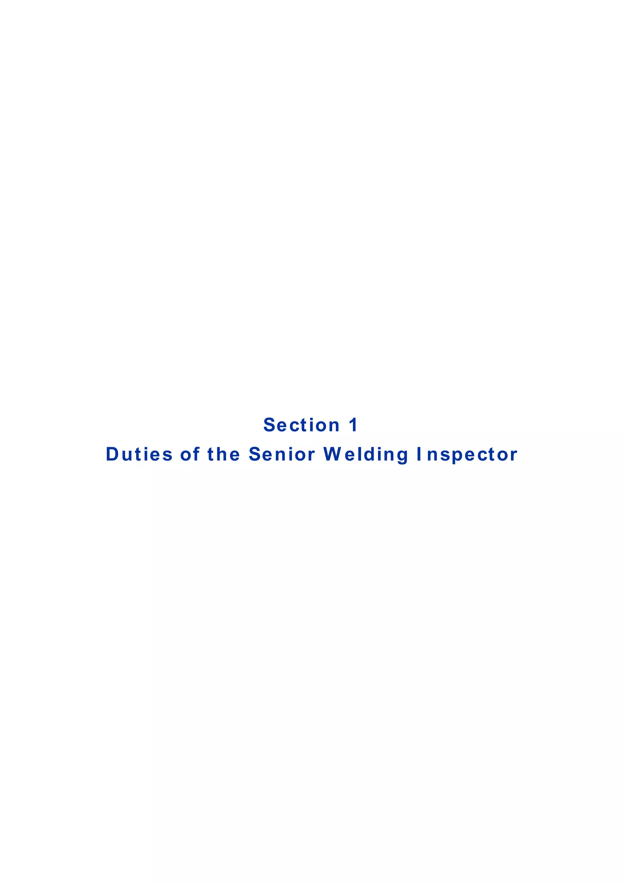 Section 1
Duties of the Senior W elding I nspector
 