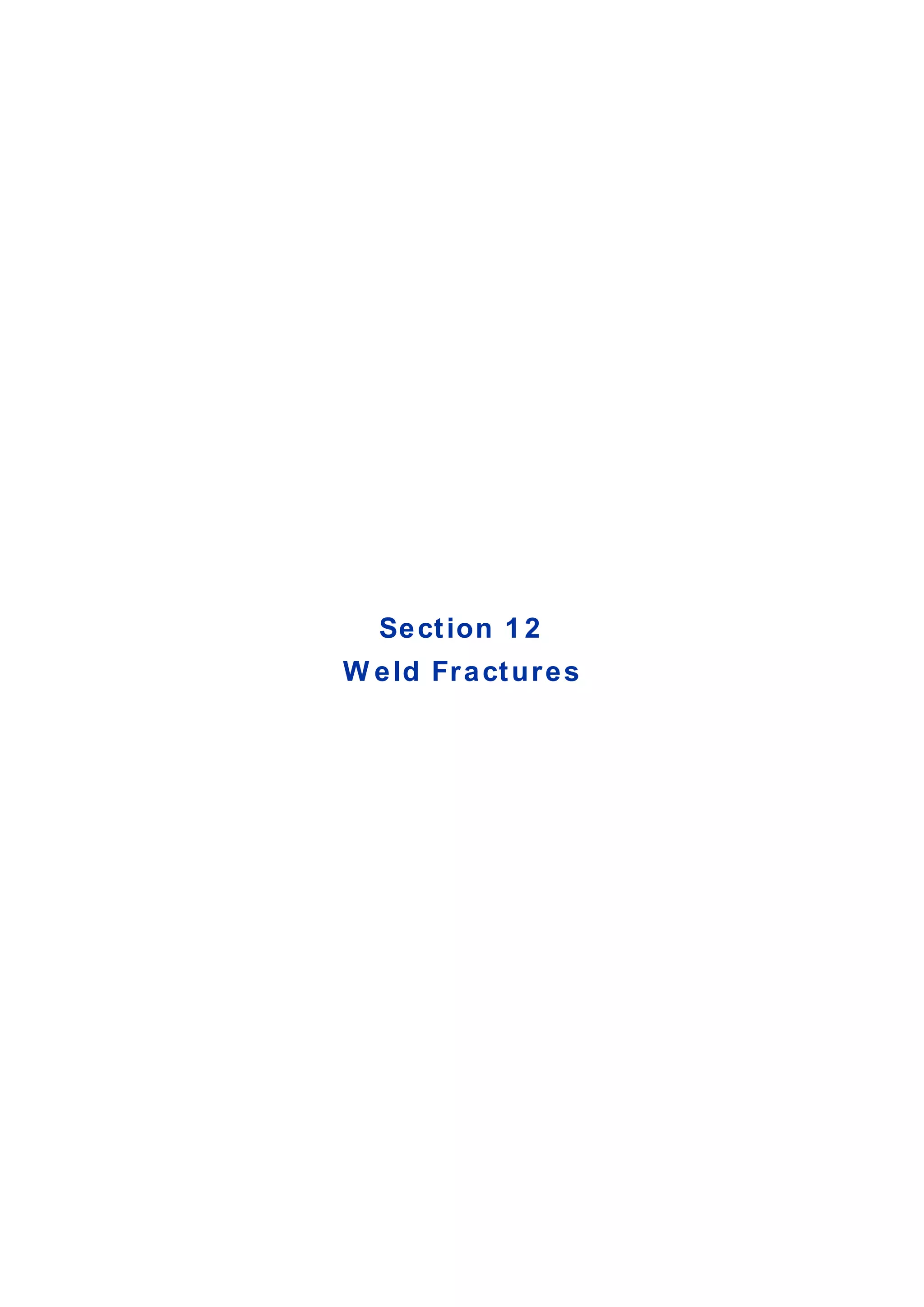 Section 1 2
W eld Fractures
 