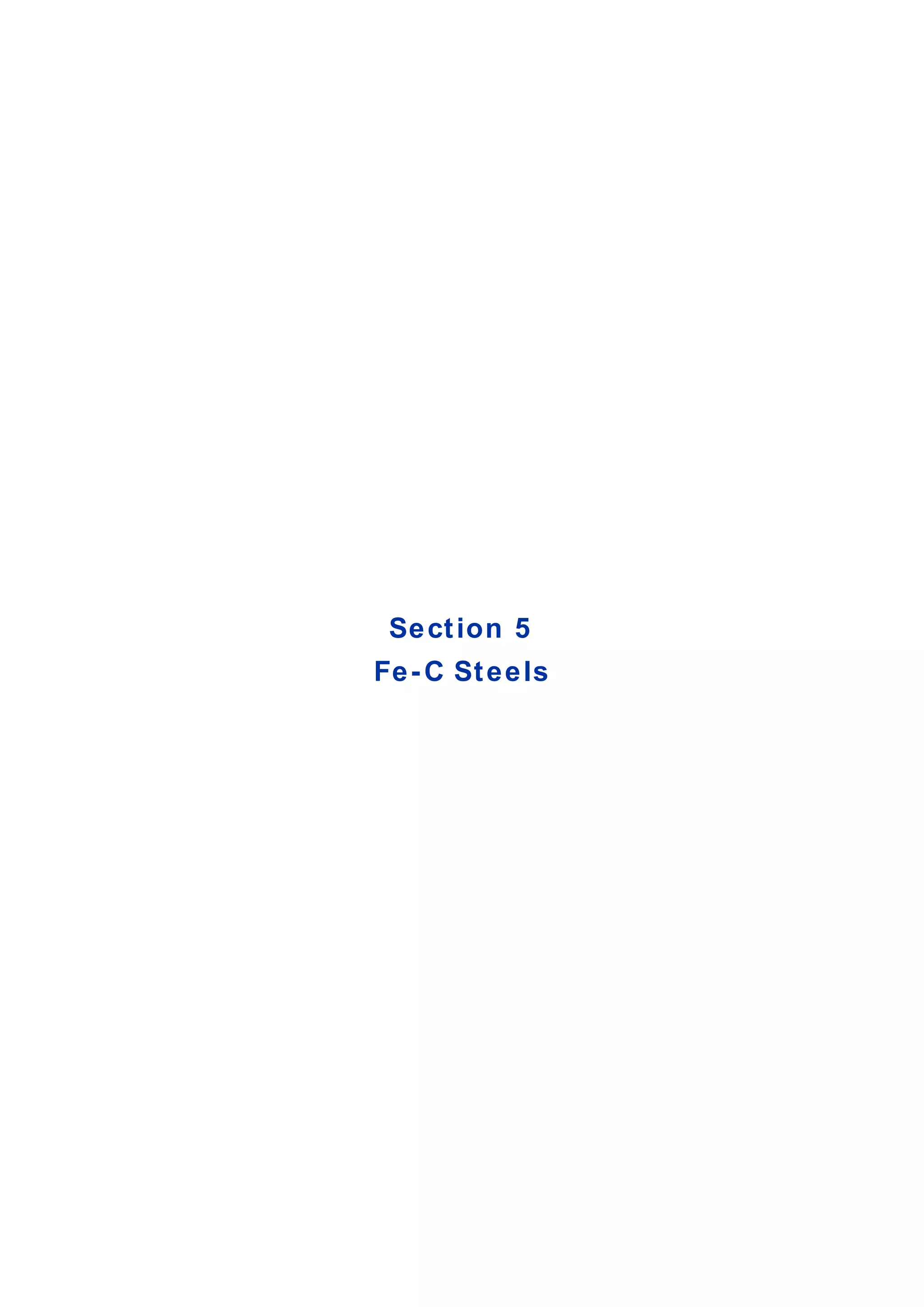 Section 5
Fe-C Steels
 