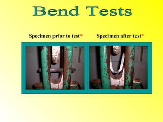 Specimen prior to test*   Specimen after test*
 
