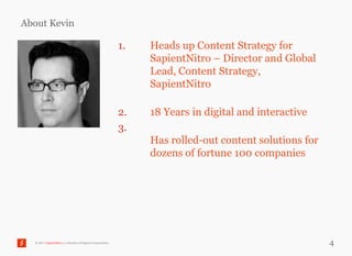 About Kevin

                                                            1.   Heads up Content Strategy for
              ...