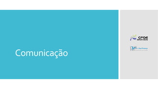 Comunicação
 