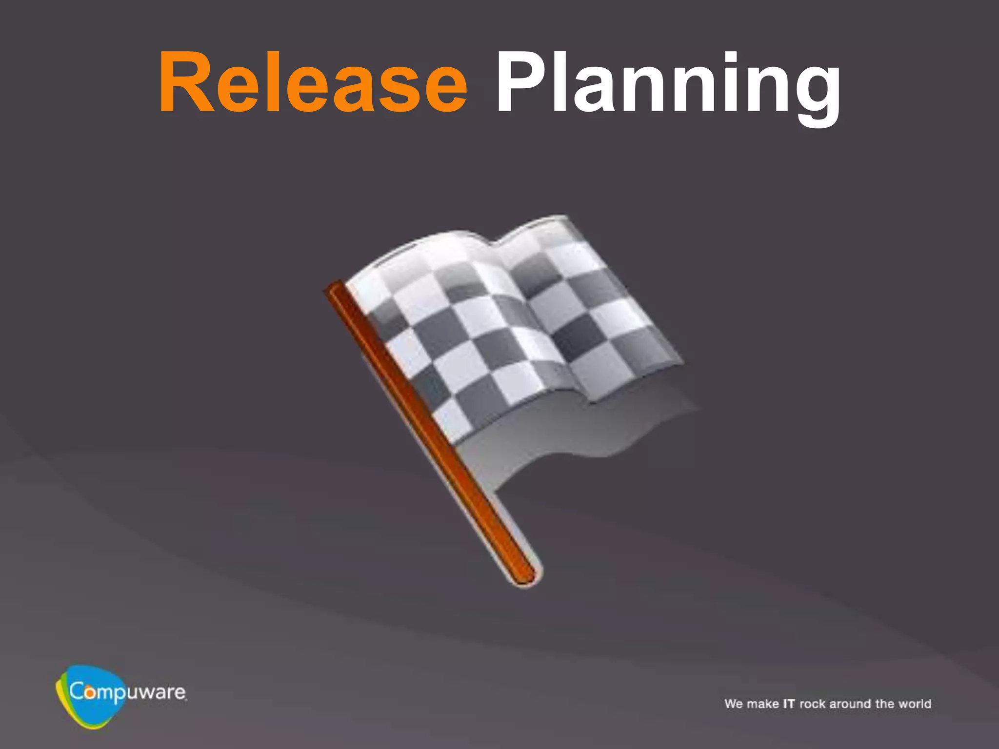 Release Planning
 