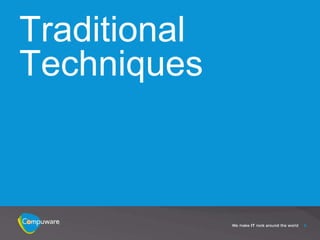 Traditional
Techniques



              6
 