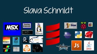 Slava Schmidt
 
