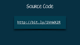 Source Code
http://bit.ly/1VnWX2R	
 
