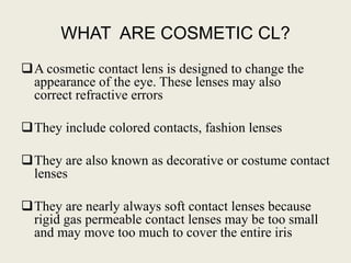 Cosmetic contact lenses | PPTX