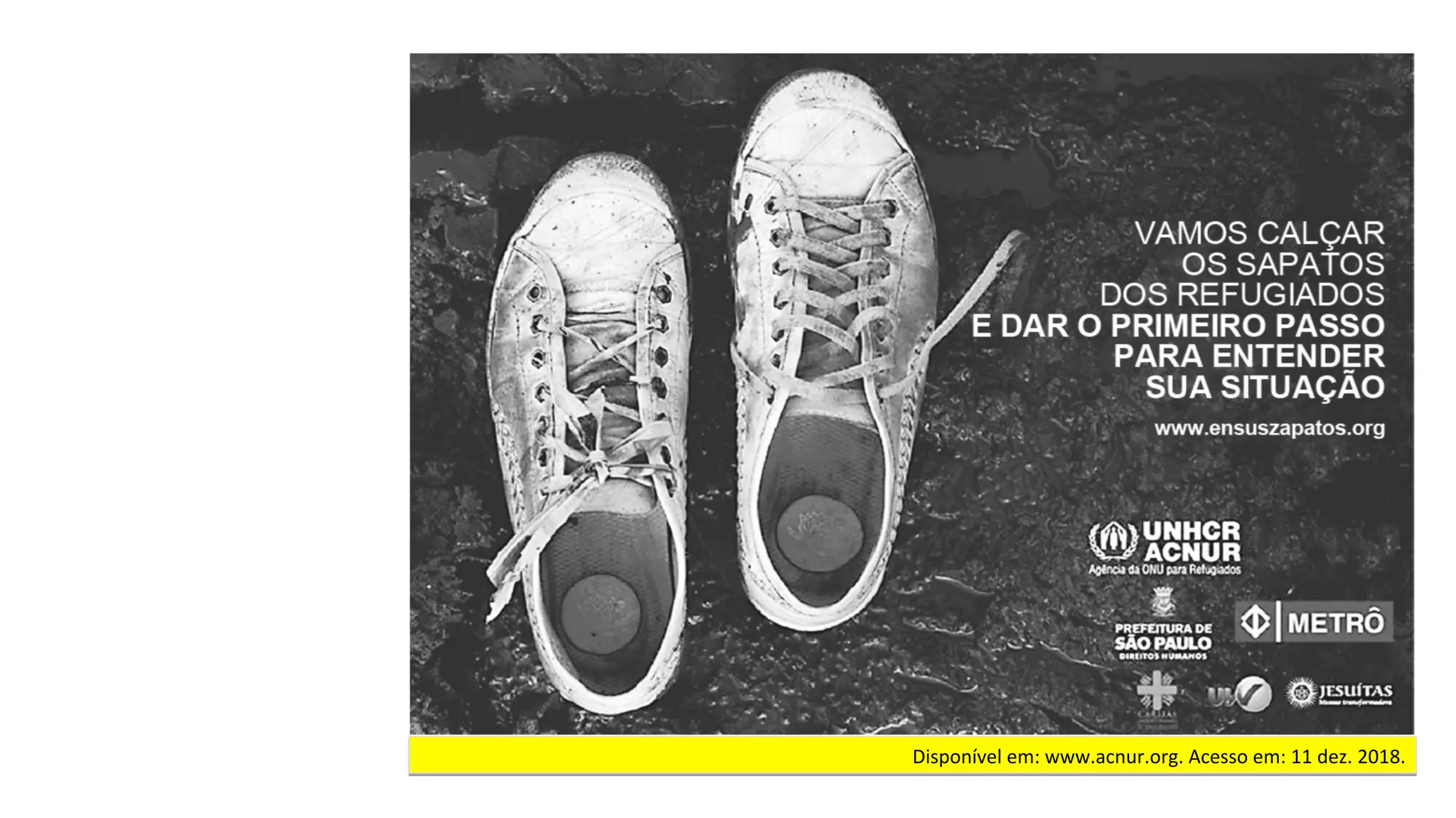 Disponível	em:	www.acnur.org.	Acesso	em:	11	dez.	2018.		
 