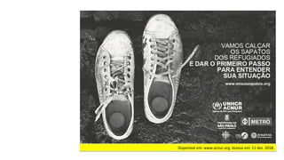 Disponível	em:	www.acnur.org.	Acesso	em:	11	dez.	2018.		
 