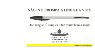 Destak,	nov.	2015	(adaptado).		
 