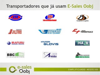 Transportadores que já usam E-Sales Oobj
 