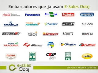 Embarcadores que já usam E-Sales Oobj
 