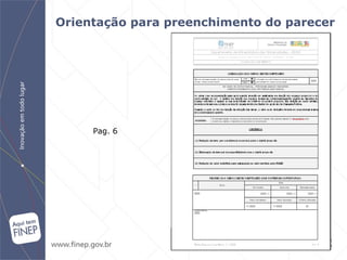 Orientação para preenchimento do parecer   Pag. 6 
