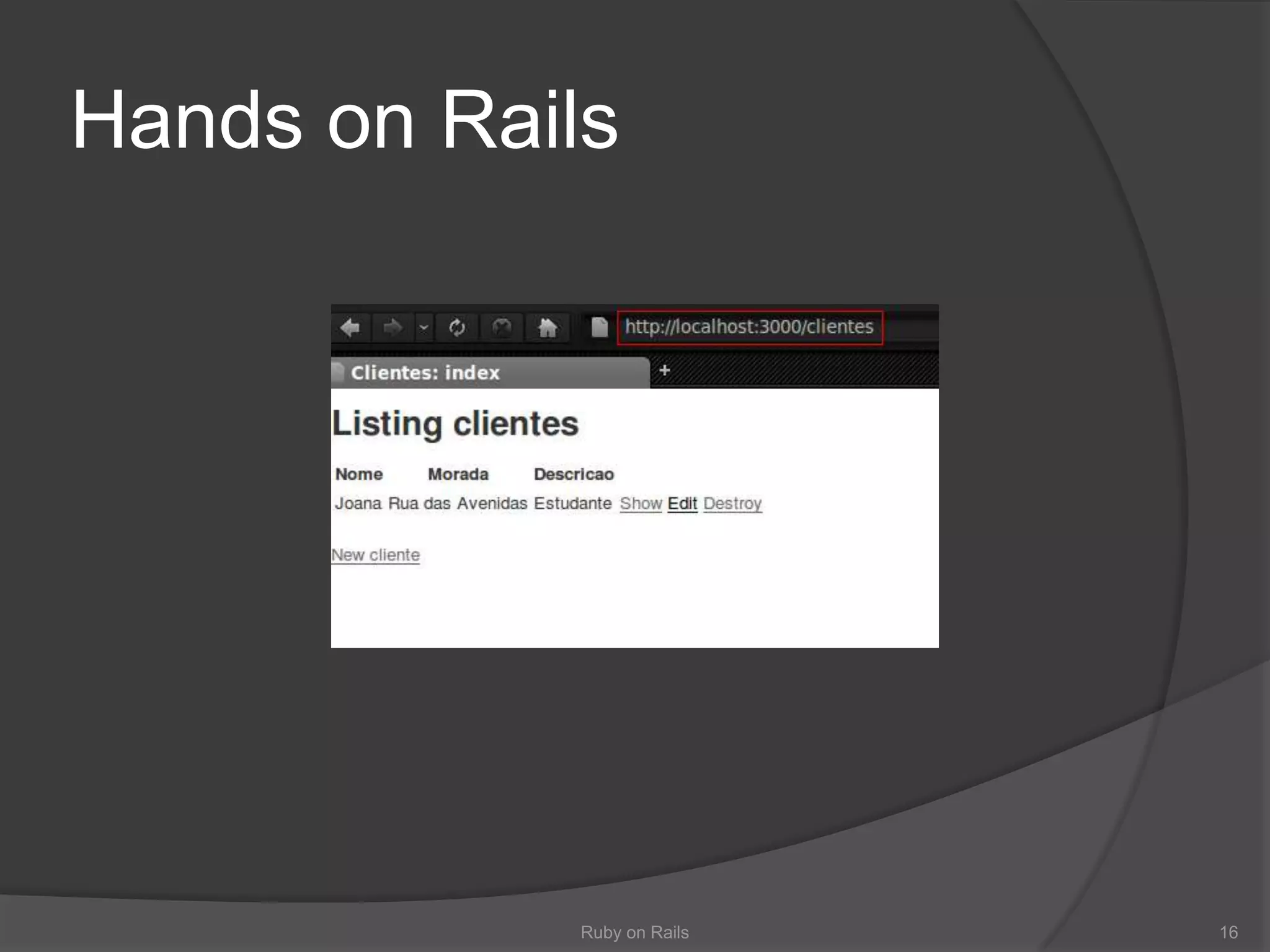 Hands on Rails16Ruby on Rails