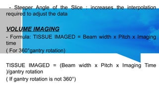 COMPUTED TOMOGRPAHY SCAN LESSONS PPT FOR RADIOLOGIC TECHONOLOGY | PPTX