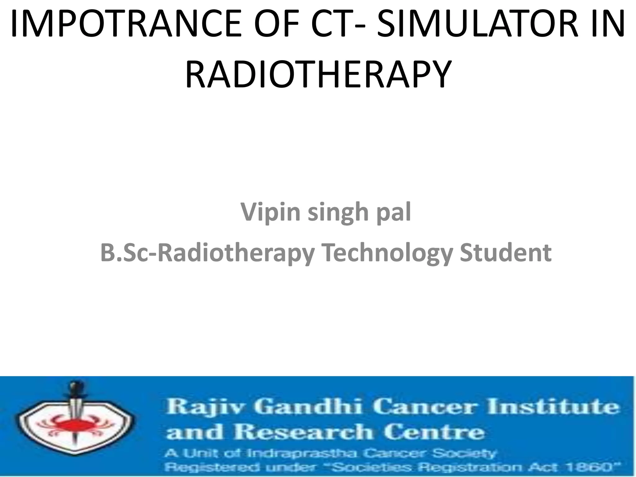 importance of ctsimulator in radiotherapy PPT