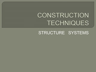 STRUCTURE SYSTEMS
 