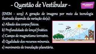 - Questão de Vestibular -
(ENEM - 2019) A geração de imagens por meio da tecnologia
ilustradadepende da variaçãodo(a):
a) ...