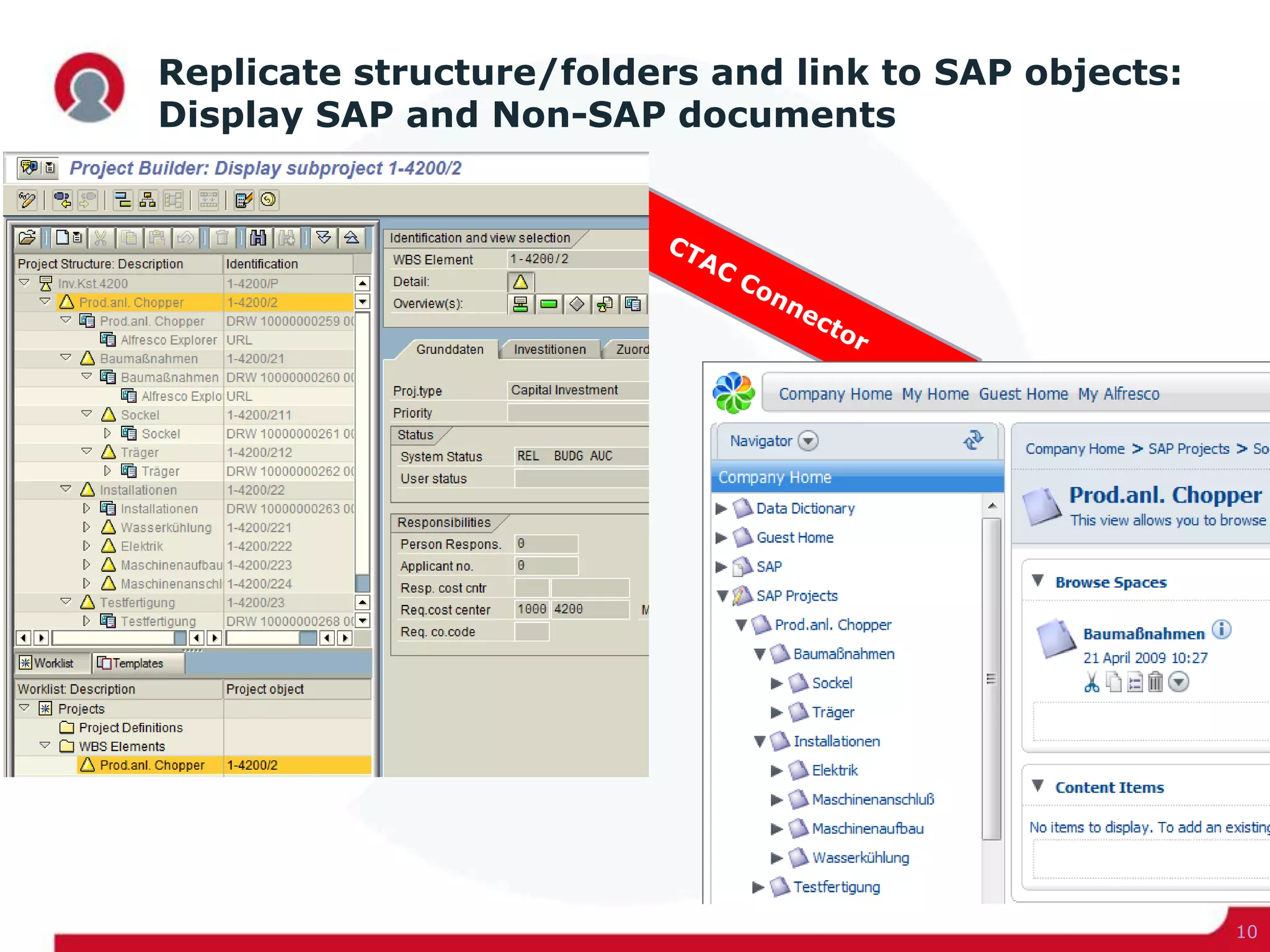 Replicate structure/folders and link to SAP objects:
Display SAP and Non-SAP documents
10
 