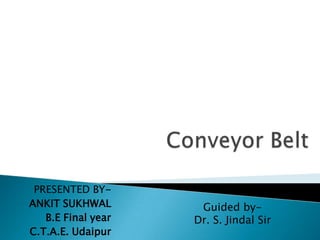 PRESENTED BY-
ANKIT SUKHWAL
B.E Final year
C.T.A.E. Udaipur
Guided by-
Dr. S. Jindal Sir
 