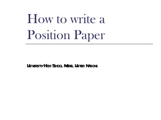 How to write a Position Paper University High School Model United Nations 