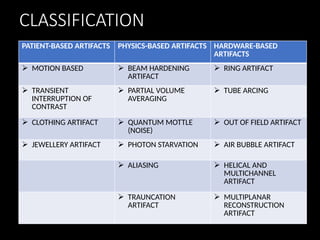 Artifact Classification System ct artefacts detailed explanation with images | PPTX
