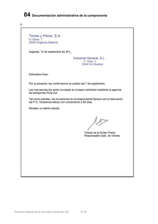 04 Documentación administrativa de la compraventa
    c)




Proceso integral de la actividad comercial, GS   6-19
 