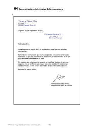 04 Documentación administrativa de la compraventa
    d)




Proceso integral de la actividad comercial, GS   7-19
 