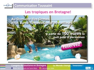 Les tropiques en Bretagne! Communication Toussaint 
