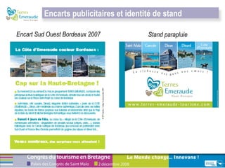 Encarts publicitaires et identité de stand  Stand parapluie Encart Sud Ouest Bordeaux 2007 