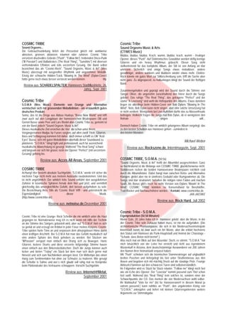 COSMIC TRIBE                                                                   Cosmic Tribe
Sound Orgasms...                                                               Sound Orgasms Music & Arts
Die Gebrauchsanleitung liefert der Pressetext gleich mit: wahlweise            (CT/WES Music)
abrocken, grooven, abtanzen, träumen oder zuhören. Cosmic Tribe                Blubba, blubba, blubba, Krach, wumm, blubba, krach, wumm - freakiger
versetzen druckvolles Gebrate ("Push", "Follow Me'), treibenden Disco-Punk     Opener, dieses "Push". Auf Elektronisches Gewabber werden deftig kernige
("Ill Passion") und Balladeskes (The Real Thing", "Sunshine") mit diversen     Gitarren und ein heavy Rhythmus gebracht. Dieser Song steht
verfremdenden Effekten und teils verzerrtem Gesang. Die Band selbst            stellvertretend für das komplette Album, der Stil ist von Anfang an klar
bezeichnet das als "Cosmic-Rock". "Sound Orgasms, Music & Art" (Wes            umrissen. Sicherlich sind einige Songs etwas melodiöser, andere
Music) überzeugt mit ausgereifter Rhythmik und angenehmer Melodik.             geradliniger, andere wabbern und blubbern wieder etwas mehr. Elektro-
Einzig der schwache Hidden-Track "Blowing In The Wind" (Dylan-Cover)           Rock könnte ein gutes Wort zur Stilbeschreibung sein, trifft die Sache aber
hätte gerne noch etwas besser versteckt werden können.                 Mp      nicht ganz. Zu abgespaced, zu halluzinogen klingt der Sound der fleißigen
                                                                               Band.
 Review aus: SCHÄDELSPALTER, Hannovers Stadtillustrierte, 26.
                                        Jahrg., Sept. 2001                     Zusammengehalten und geprägt wird der Sound durch die Stimme von
                                                                               Sänger Oliver, die angenehm zurückhaltend den Hörer durch die Songs
                                                                               geleitet. Das ruhige "The Real Thing", das getragene "Perfect" und der
Cosmic Tribe                                                                   starke "A Lovesong" sind wohl die Höhepunkte des Albums. Etwas daneben
S.O.M.A (Wes Music) Elemente von Grunge und Alternative                        liegen sie allerdings beim Hidden-Cover von Bob Dylans "Blowing In The
vermischen sich mit groovenden Melodielinien - ein erstaunlich gutes           Wind". Nein, Bob Dylan kann nicht singen, aber eine solche Umsetzung hat
deutsches Produkt.                                                             er nicht verdient. Wenigstens bei Live-Auftritten dürfte das zu Massenfreude
Soma, das ist die Droge aus Aldous Huxleys "Brave New World" und trifft        beitragen. Vielleicht fragen die Jungs mal Bob Dylan, ob er wenigstens den
zwar auch auf den Longplayer der hannoverschen Brüderpaare Olli und            Refrain                              singen                             will...
Gernot Busse sowie Peer und Lars Riedel alias Cosmic Tribe zu, gemeint ist
von der Band jedoch "Sound Orgasm, Music & Art".                               Dennoch haben Cosmic Tribe ein wirklich gelungenes Album vorgelegt, das
Dieses musikalische Ziel erreichen die Vier, die schon unter ihrem             zu den besten Scheiben aus Hannover gehört - zumindest in
Vorgängernamen Madjac für Furore sorgten, auf allen zwölf Titeln. Gitarren,    den letzten Monaten.
Bass und Schlagzeug kommen fett daher, doch immer schafft es Olli "Acid
Eyes" Busse, sich mit guten Melodielinien oberhalb dieser Soundwand zu
                                                                                                                                          Michael Weber
platzieren. "S.O.M.A." klingt tight und professionell, auch für ausreichend
musikalische Abwechslung ist gesorgt: Während "The Real Song" schwer                 Review aus: Rockszene.de, Interntmagazin, Sept. 2001
und langsam vor sich hin groovt, rockt der Opener "Perfect" (mit verzerrtem
Gesang) gehörig los.

                Review aus: Acces All Areas, September 2001                    COSMIC TRIBE, S.O.M.A. (50:56)
                                                                               "Sound Orgasms, Music & Art" heißt der Albumtitel ausgeschrieben. Ganz
                                                                               so hochtrabend ist die Melange von COSMIC TRIBE glücklicherweise nicht.
COSMIC TRIBE                                                                   Stattdessen rocken die beiden Hannoveraner Brüderpaare reichlich cool
Achtung! Hier besteht absolute Suchtgefahr. 'S.O.M.A.' werde ich sicher die    durch die Albumdistanz. Dabei hängt man zwischen Retro- und Alternative
nächsten Tage nicht mehr aus meinem Autoradio rausbekommen. Und das            Klängen, gleitet aber nie in sinnfreies Gedudel oder Rumgewimmer ab. Die
ist nicht ungefährlich: Der wirklich fette Sound entführt den ausgelieferten   Songs sind klar strukturiert, behalten die nötigen roten Fäden und machen
Zuhörer in kosmische Sphären fernab dem hier und jetzt, und vermittelt         Spaß. Als Bonus gibt's noch 'ne nette Version von Dylans 'Blowin' In The
gleichzeitig das unvergleichliche Gefühl, dort besser aufgehoben zu sein.      Wind'. COSMIC TRIBE könnten 'ne KonsensBand für Berufskiffer,
Die Bezeichnung ihres Stils als 'Cosmic Rock' trifft - und unterstreicht die   Trad-Rocker und Nachwuchshörer werden. * Kontakt. www.cosmictribe.de
Eigenständigkeit                          dieser                     Musik.                                                                 JAN JAEDIKE
(http://www.cosmictribe.de)
                                                                                                                 Review aus: Rock Hard, Juli 2002
                       Review aus: netnoise.de,Dezember 2001

                                                                               Cosmic Tribe - S.O.M.A.
Cosmic Tribe ist eine Grunge- Rock Scheibe die mir wirklich unter die Haut     Eigenproduktion (50:58 Minuten)
gegangen ist. Normalerweise mag ich es nicht wenn mit Hilfe der Technik        Meine Güte, 20 Jahre habe ich in Hannover gelebt; aber die Wüste, in der
an der Stimme des Sängers gebastelt wird, aber auf "S.O.M.A" hört es sich      der Cosmic Tribe sein Zuhause haben muss, ist mir nie aufgefallen. (Die
so genial an und erzeugt ein Kribbel in jeder Faser meines Körpers. Cosmic     architektonische Phantasiepause, die sich in der Niedersachsenmetropole
Tribe spielen harte Töne an und verpassen dem ahnungslosen Hörer damit         Innenstadt nennt, ist zwar auch ein Art Wüste, aber die erklärt höchstens
einen kräftigen Arschtritt. Bei S.O.M.A hat man das Gefühl musikalisch auf     den Status von Hannover als Punk-Hauptstadt und Heimat der Chaostage -
eine andere Sphäre des Rock gehoben zu werden. Bei Stücken wie                 "Schade, dass Beton nicht brennt".)
"IllPassion" verspürt man einfach den Drang sich zu Bewegen. Harte             Also noch mal ein Blick auf den Absender. Doch, es stimmt. "S.O.M.A." hat
Gitarren, lockere Drums und diese verzerrte tiefgründige Stimme hauen          mich tatsächlich von der Leine her erreicht und nicht aus irgendeinem
einen einfach aus den Birkenstocklatschen. Doch die Jungs können auch          Wüstenkaff in Arizona, dem deutschstämmige Auswanderer vor 200 Jahren
locker und bieten "Today" ein Stück bei dem man sich doch gerne mal            den Namen ihrer Heimatstadt verpasst haben.
hinsetzt und sich zum Nachdenken anregen lässt. Ein Midtempo das einen         Mit "Push" schieben sich die kosmischen Stammeskrieger auf unglaublich
Hang zum Sentimentalen hat ohne zur Schnulze zu mutieren. Wie gesagt           breiten Puschen und tiefergelegt bis fast unter Straßenniveau aus den
die Scheibe is Sahne und wer´s nich glaubt soll ruhig mal ne Kostprobe         Boxen und begeben sich mit mächtig Druck auf die staubige Piste. Feurige
beim Plattendealer des Vertrauens schnuppern. Vorsicht Suchtgefahr.            Airbrush-Flammen auf den schwarzen Türen sind selbstverständlich.
                                                                               Im Folgenden wird es Stück für Stück relaxter. "Follow me" klingt noch fast
                                      Review aus: Internet@Metal,              wie ein Echo des Opener. Der "Lovestar" kommt passend zum Titel schon
                                                  September 2001               fast sanft. Während das "Real Thing" kein solches ist, sondern einer der
                                                                               Schwachpunkte der CD. Das merken die vier Niedersachsen wohl selber.
                                                                               Ihr Wahlaufruf "Vote for me" (Ist für Hannoveraner!! in diesem Monat ja
                                                                               extrem passend.) kann nahtlos an "Push", den ungekrönten König von
                                                                               "S.O.M.A." anknüpfen und liefert mit kleinen Gitarrenspielereien weitere
                                                                               Argumente zur Stimmabgabe.
 